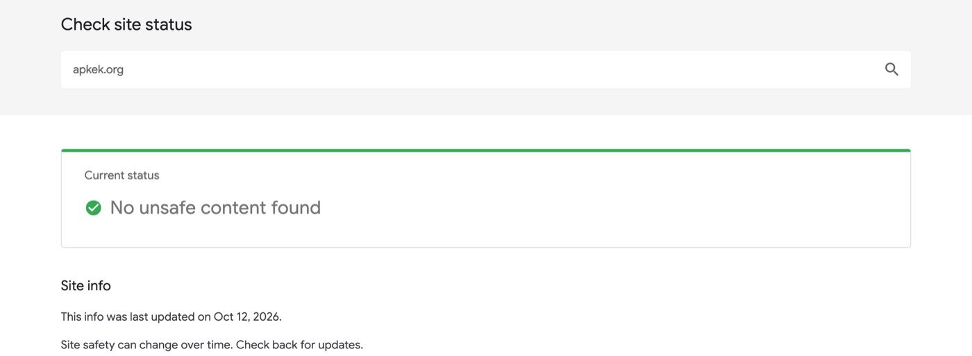 Google Transparency Report Safe Browsing site status check for apkek.org on 18 October 2026, showing Current status: No unsafe content found, last updated 12 October 2026