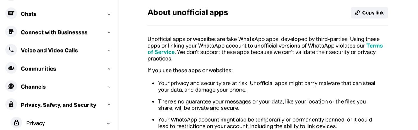 WhatsApp Help Center article About unofficial apps on 18 October 2026: unofficial apps or websites are fake WhatsApp apps developed by third parties, using them violates WhatsApp&rsquo;s Terms of Service, they might carry malware that can steal your data, and your account might be temporarily or permanently banned