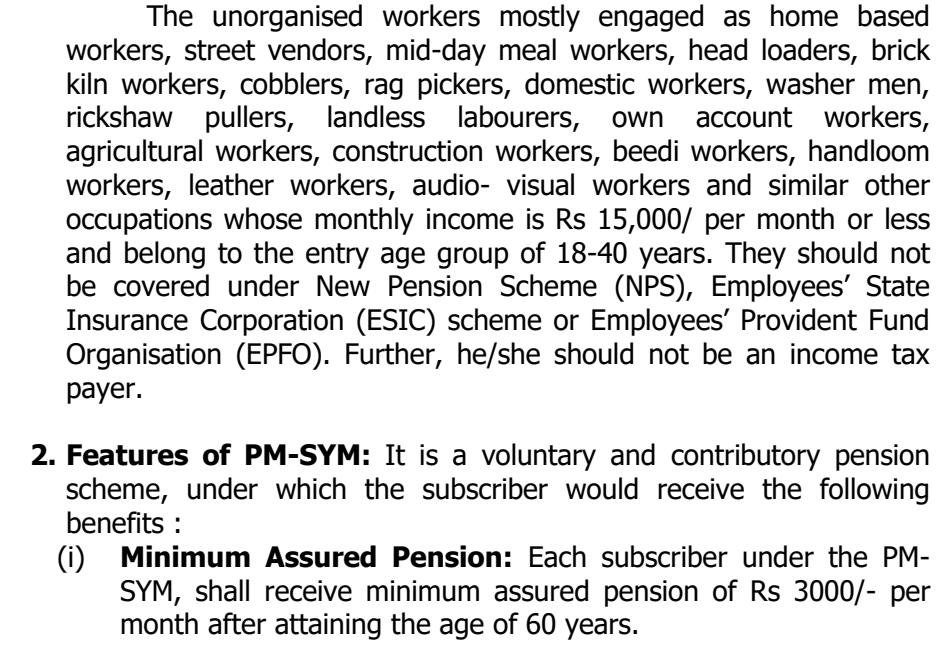 Page 1 of the PM-SYM FAQ published by CSC (csc.gov.in), rendered on 23 October 2026: the scheme is for unorganised workers whose monthly income is Rs 15,000 or less and who belong to the entry age group of 18 to 40 years; they should not be covered under NPS, ESIC or EPFO and should not be income tax payers; and each subscriber shall receive a minimum assured pension of Rs 3,000 per month after the age of 60